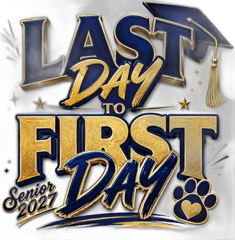 Earlier Last Day to First Day senior design in blue and gold