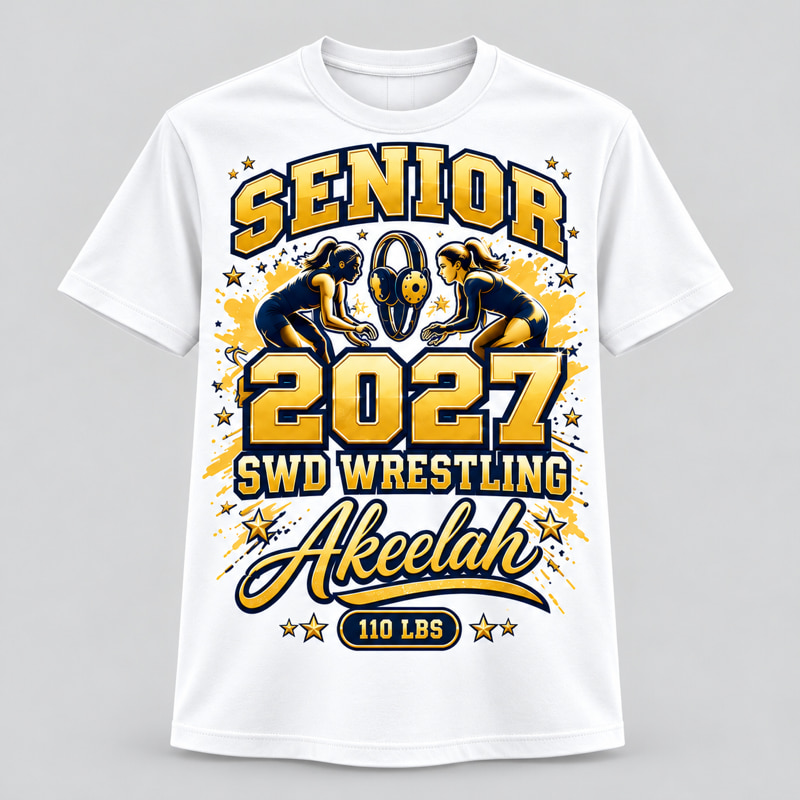 White t-shirt printed with a navy and gold Senior 2027 wrestling design, two athletes around a headgear, SWD Wrestling, the name Akeelah and 110 LBS